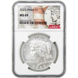 2025 Peace Silver Dollar NGC MS69 Peace/Flag Label 2025 Peace Silver Dollar NGC MS69 Peace/Flag Label
