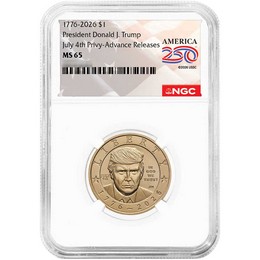 1776-2026 Semiquincentennial Dollar President Donald J. Trump July 4th Privy NGC MS65 AR America 250 Label 1776-2026 Semiquincentennial Dollar President Donald J. Trump July 4th Privy NGC MS65 AR America 250 Label