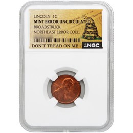 Lincoln Memorial Cent NGC Uncirculated Mint Error Broadstruck "Northeastern Error Collection" Don't Tread On Me Label Lincoln Memorial Cent NGC Uncirculated Mint Error Broadstruck "Northeastern Error Collection" Don't Tread On Me Label