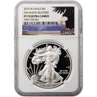 2015 W Proof Silver Eagle NGC PF70 Ultra Cameo FUN Show Releases Eagle Label