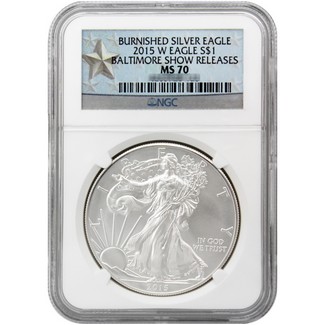 2015 W Burnished Silver Eagle NGC MS70 Baltimore Show Releases Silver Star Label