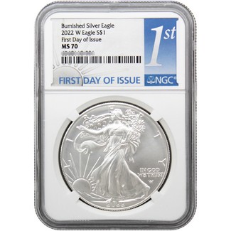2022 W Burnished Silver Eagle NGC MS70 First Day Issue 1st Label