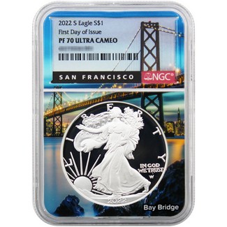 2022 S Proof Silver Eagle NGC PF70 Ultra Cameo First Day Issue San Francisco Bridge Core