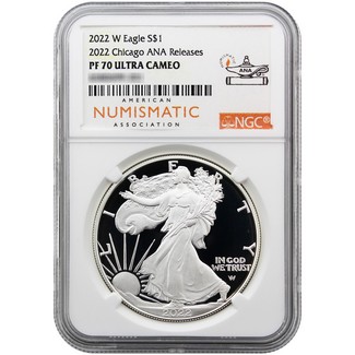 2022 W Proof Silver Eagle NGC PF70 Ultra Cameo 2022 Chicago ANA Releases ANA Label