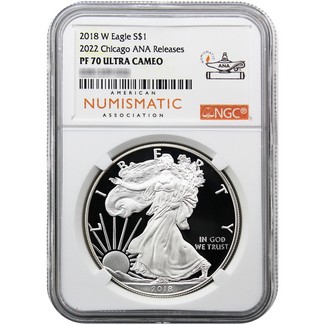 2018 W Proof Silver Eagle NGC PF70 Ultra Cameo 2022 Chicago ANA Releases ANA Label