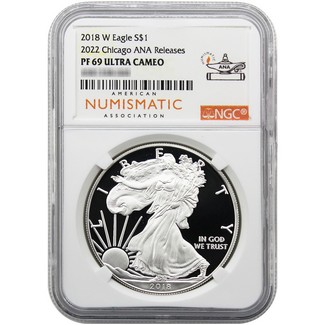 2018 W Proof Silver Eagle NGC PF69 Ultra Cameo 2022 Chicago ANA Releases ANA Label