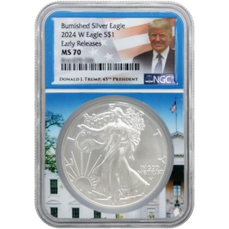 2024 W Burnished Silver Eagle NGC MS70 Early Releases  White House Core Trump Portrait Label