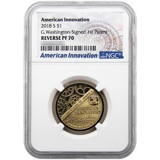 2018 S Reverse Proof American Innovation G. Washington Signed 1st Patent Dollar NGC PF70 American Innovation Label